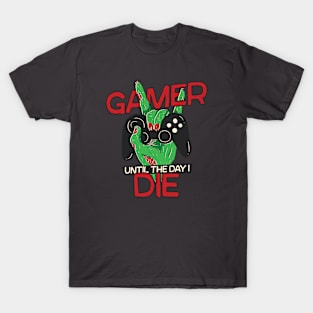 Gamer Until the Day I Die // Funny Zombie Gamer T-Shirt